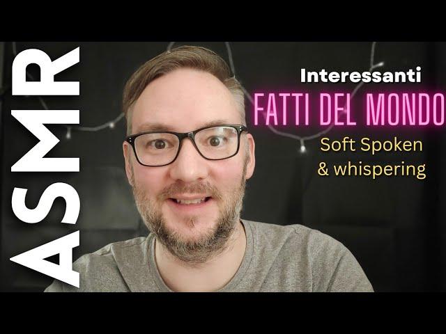 Fatti interessanti del mondo per farvi dormire [ASMR ITA]