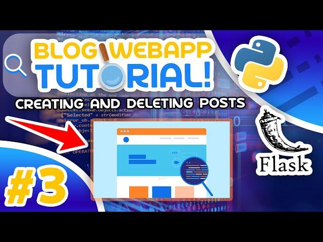 Python Blog Tutorial #3 - Creating And Deleting Posts