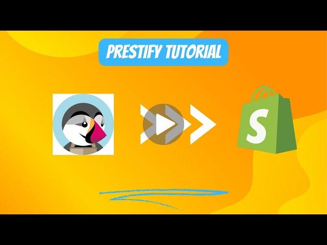 Prestify - Prestashop to Shopify Migration