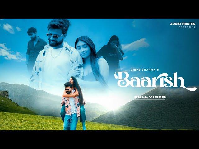 BAARISH (Official Music Video) VIKAS SHARMA | AKRITI NEGI | SHASHANK TIWARI | NITESH BISHT