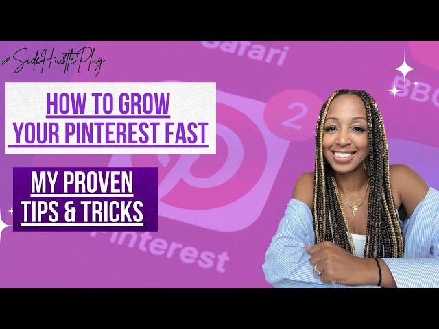 My Top Proven Tips to Grow Pinterest FAST and HOW TO MAKE MONEY!