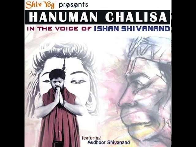 Ishan Shivanand's HANUMAN CHALISA for courage, strength & power