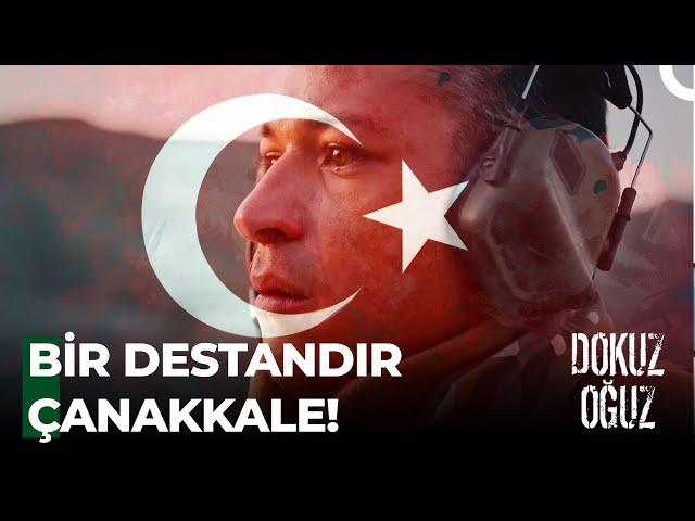 18 Mart Şehitleri Anma Günü Özel - Dokuz Oğuz