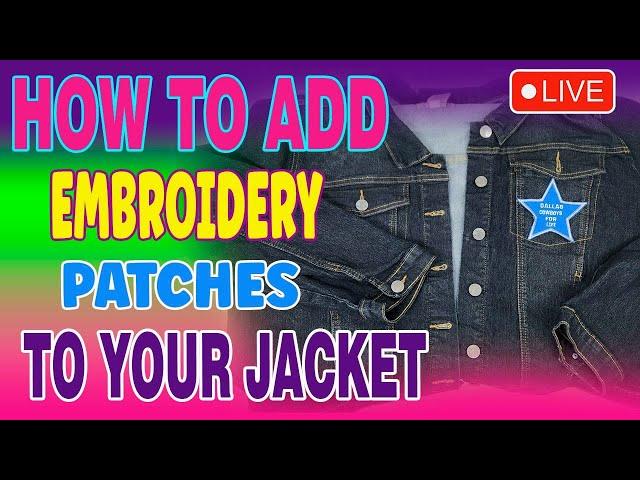 HOW TO ADD EMBROIDERY PATCHES TO YOUR JACKET