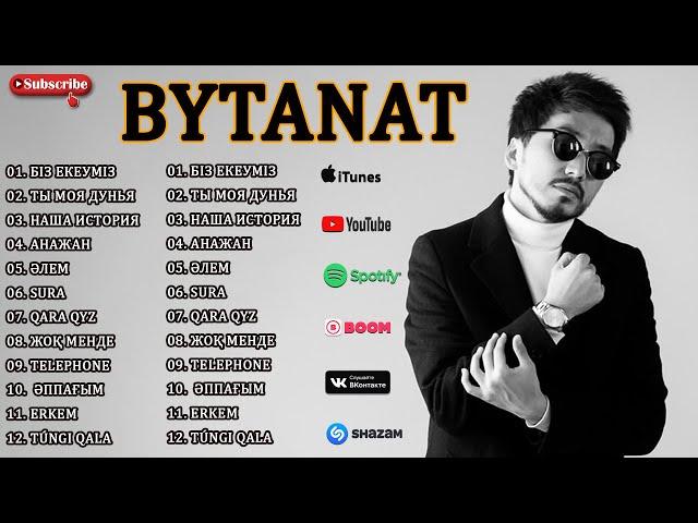 BYTANAT әндер || все песни BYTANAT || BYTANAT's songs #bytanat