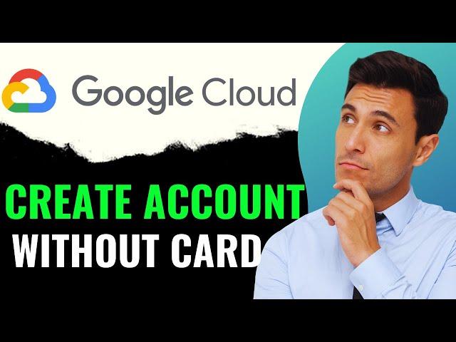 How To Create Google Cloud Account Without Credit Card (2024)