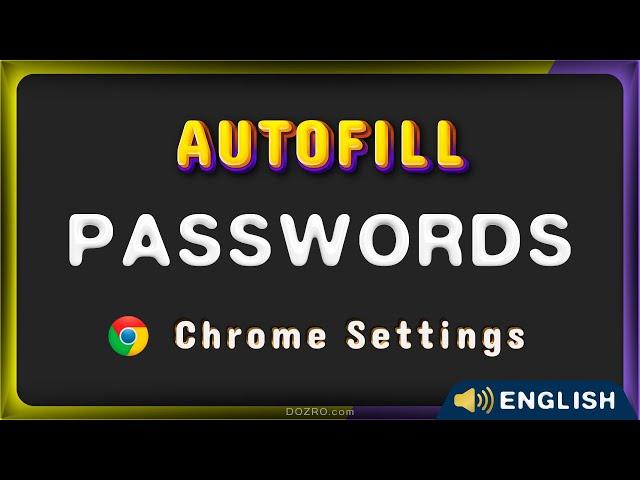 Chrome Autofill Password Settings | Automatically Fill in Username and Password