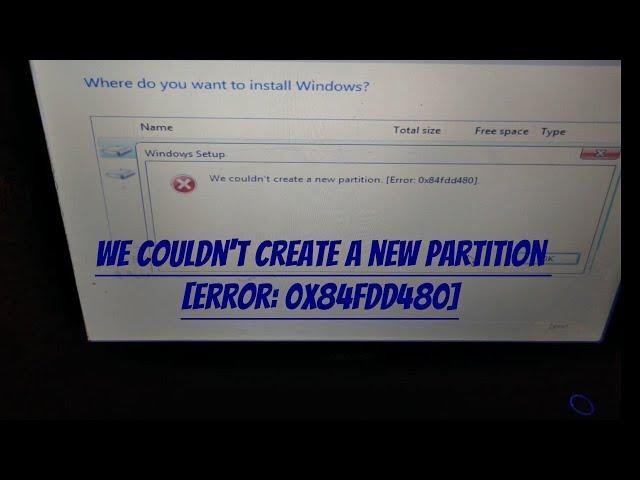 We couldn't create a new partition [Error 0x84fdd480] | Windows Installation | [Fixed]