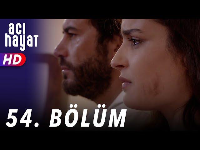 Acı Hayat 54.Bölüm Full HD