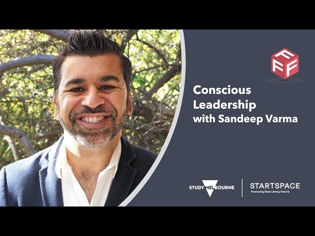 Future Founders Festival 2022: Conscious Leadership with Sandeep Varma