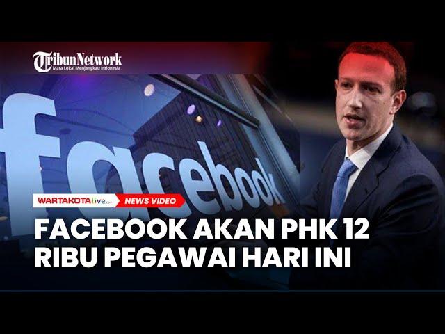 Gagal Bersaing dengan Tiktok, Facebook PHK 12 Ribu Pegawai