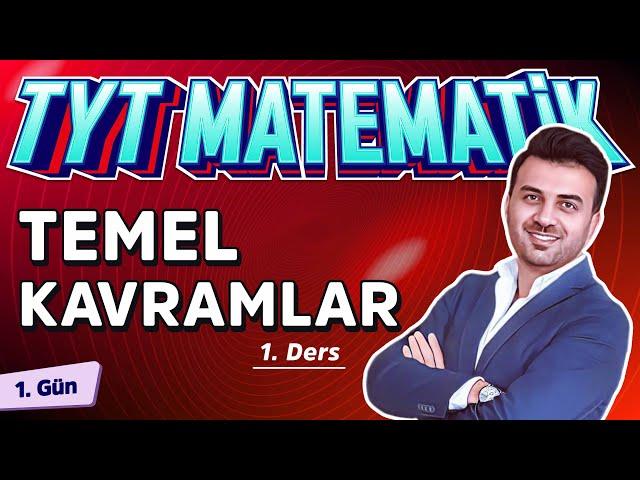 TEMEL KAVRAMLAR 1 |  1.GÜN  |  #40gündeTYTmatematikKampı2025