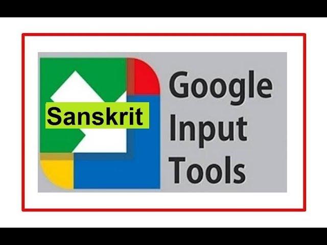 Google input tools offline installer Sanskrit