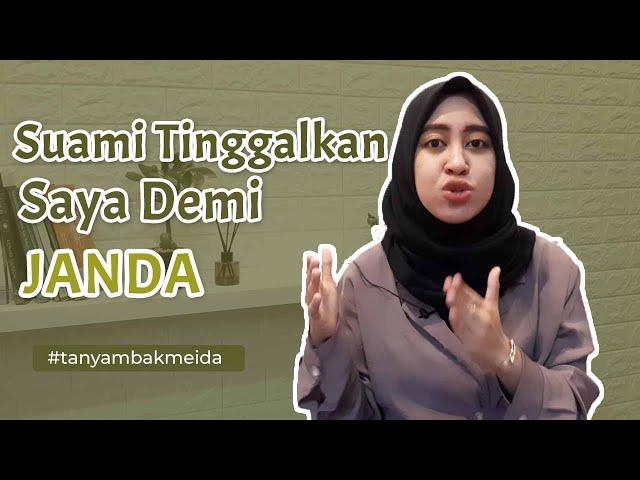 Suami Meninggalkanku karena Dinafkahi Seorang Janda | Tanya Mbak Meida