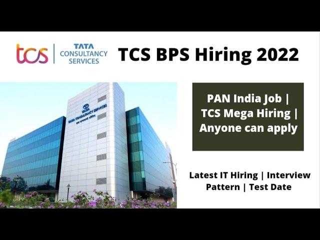 TCS BPS IT Hiring 2022 | PAN India Hiring Recruitment | TCS Recruitment 2022