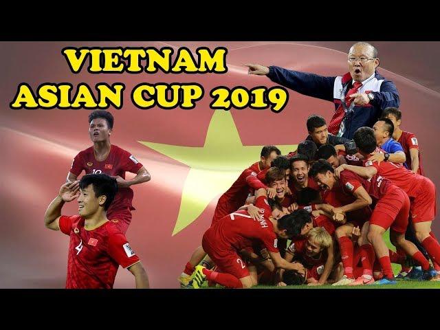 Hành trình của ĐT Việt Nam tại Asian Cup 2019 - Vietnam Road to glory