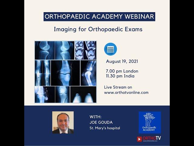 Orthopaedic Academy Webinar: Imaging for Orthopaedic Exams