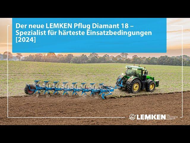 The new LEMKEN plough Diamant 18 - Specialist for the toughest working conditions [2024]