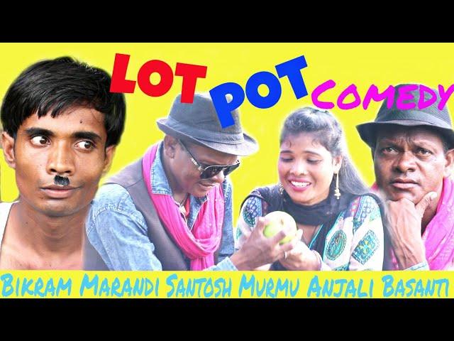 Lot Pot Comedy New Santhali Comedy Video//Bikram Marandi(Thopong Tudu)//Santosh Murmu//Anjali