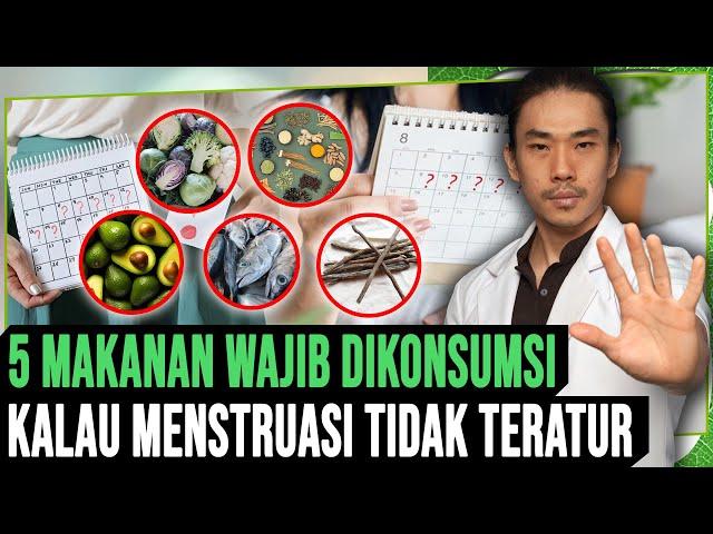 5 Makanan Wajib Kalau HAID atau Menstruasi mu Ga Teratur