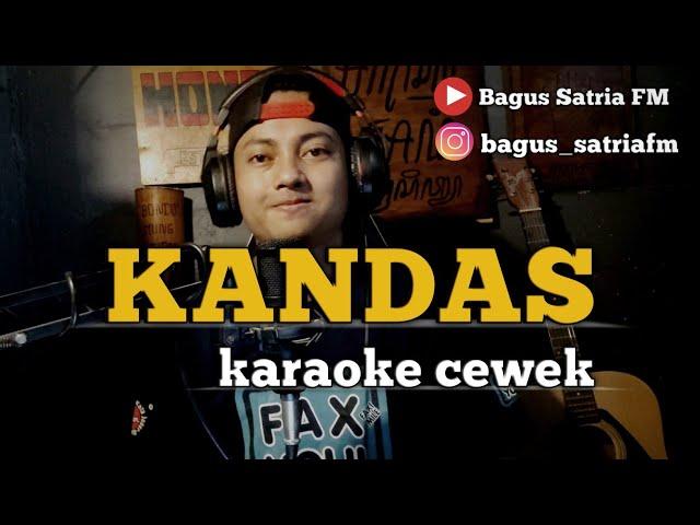 Kandas - karaoke tanpa vokal cewek dangdut koplo