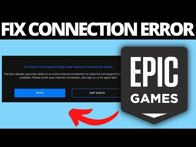 How To Fix Epic Games Connection Error