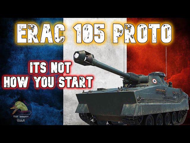 ERAC 105 PROTO: ITS NOT HOW YOU START!! II Wot Console - World of Tanks Console Modern Armour