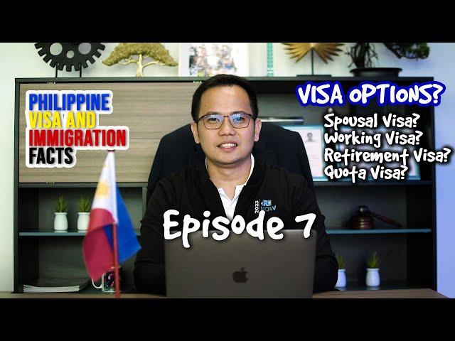 What are your possible "Visa Options"? - Philippine Visa and Immigration Facts