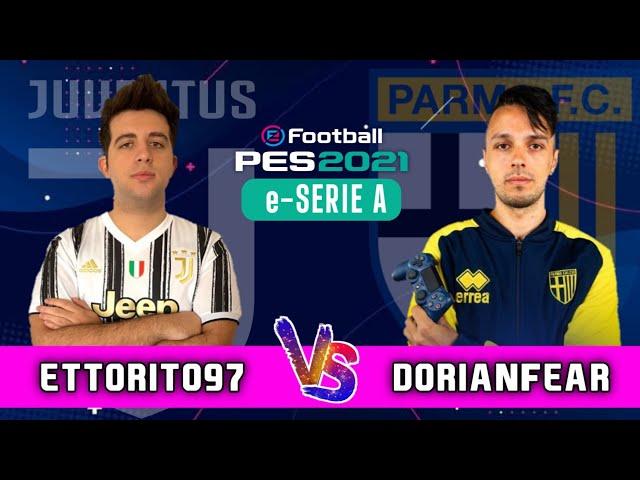 PES 2021 e-SERIE A | ETTORITO97 (JUVENTUS) VS DORIANFEAR (PARMA FC)