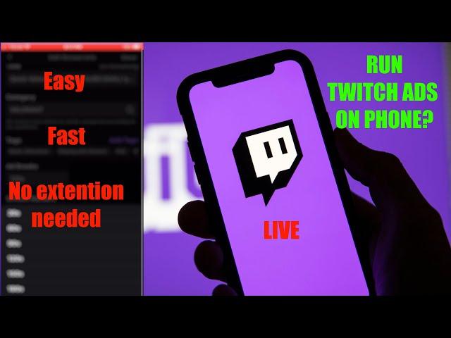 HOW TO RUN TWITCH ADS on you MOBILE DEVICE!!! Fast and Easy.