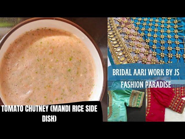 Mandi rice side dish tomato chutney | bridal aari work  |@Sumaiya's Kitchen