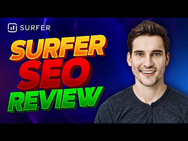 SURFER SEO REVIEW 2024 - The Good, The Bad And The Ugly