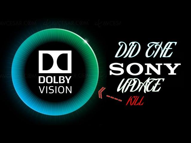 SONY UPDATE PERFECTED DOLBY VISION!