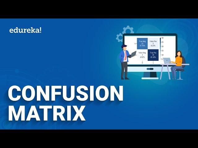 Confusion Matrix in Machine Learning | Binary and Multiclass Classification Examples | Edureka