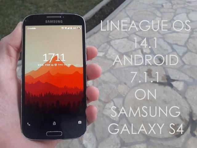 Lineage OS 14.1 Android 7.1.1 on Samsung Galaxy S4