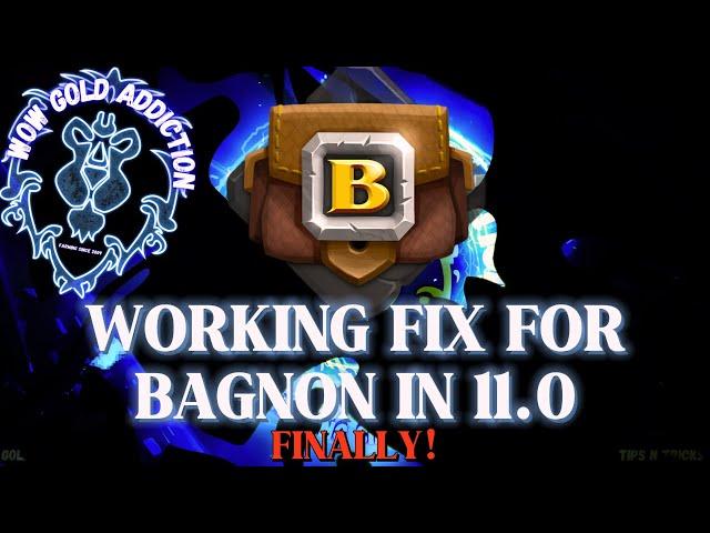 Working Fix For Bagnon In 11.0 (World Of Warcraft 2024) Please Read The Description For Full Details