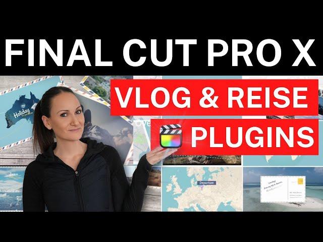 Beste Final Cut Pro Plugins für Reisevideos und Vlogs | TOP 5 Reise-Plugins für FCPX