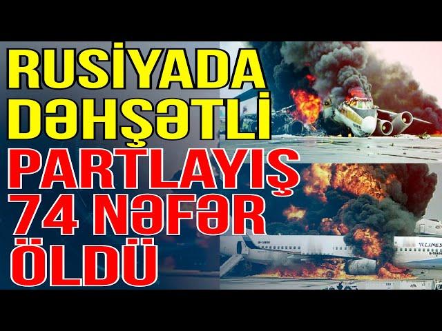 Rusiyada dəhşətli təyyarə qəzası: 75 nəfər @ldü- Xəbəriniz Var? - Media Turk TV