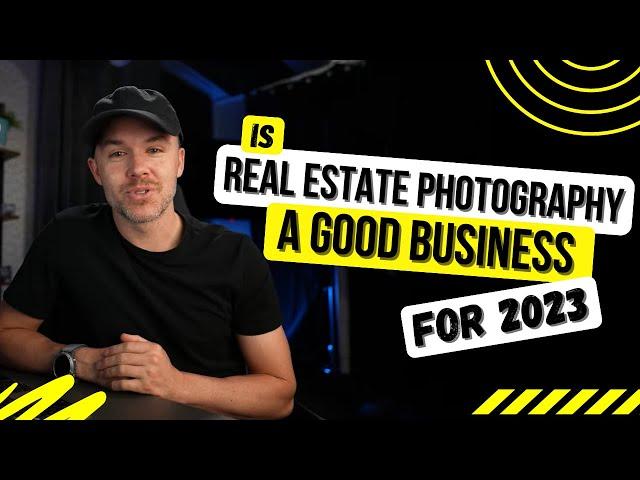 Is Real Estate Photography a good business for 2023?