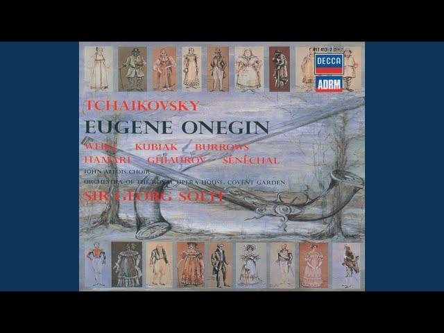 Tchaikovsky: Eugene Onegin, Op. 24, TH.5 / Act 2 - "Kuda, kuda, kuda vi udalilis"