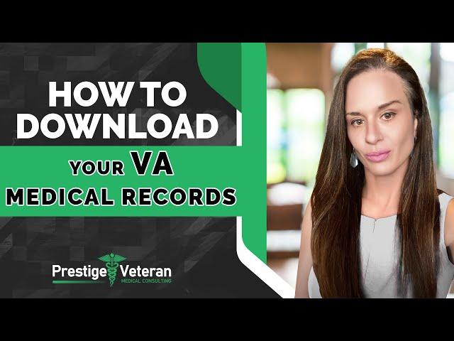 How to Download your VA Medical Records