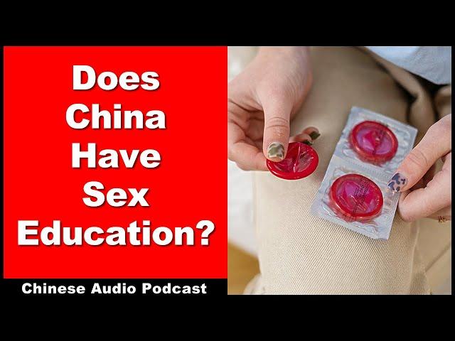 Does China Have Sex Education? - Intermediate Chinese - Chinese Conversation - Chinese Audio Podcast
