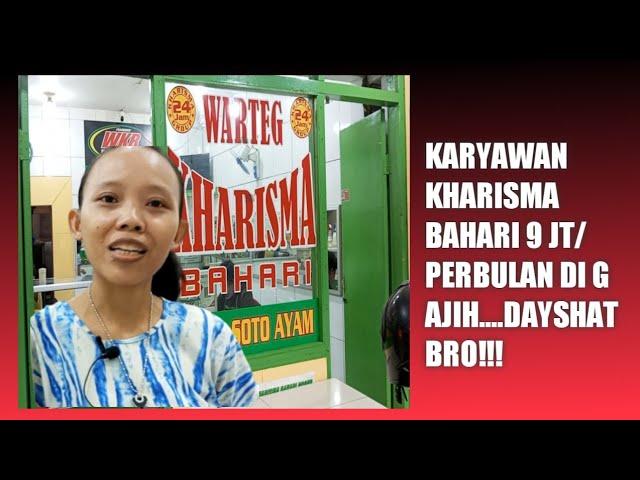 WARTEG KHARISMA BAHARI KARYAWANNYA DI GAJIH 9 JUTA/BULAN..WOOW MANTAP