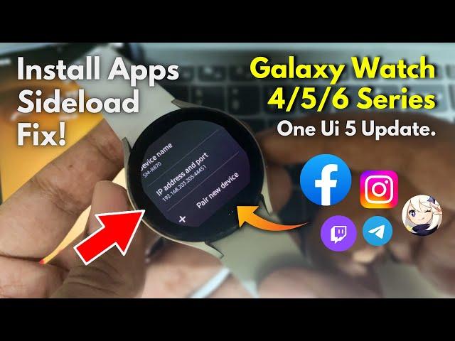 How To Get Any App On Your Galaxy Watch 4/5/6 Series - Easy Way!