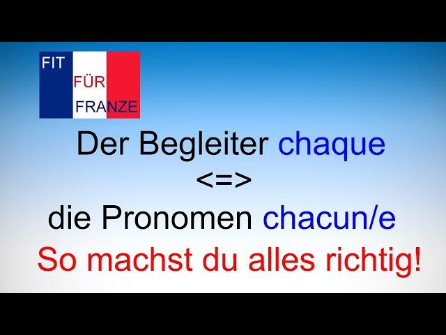 chaque und chacun - Einfach besser erklärt!