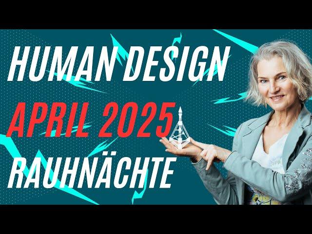 Human Design & Rauhnächte - 28.12. Stabilität, Materie, Manifestation - 4. Rauhnacht April 2025