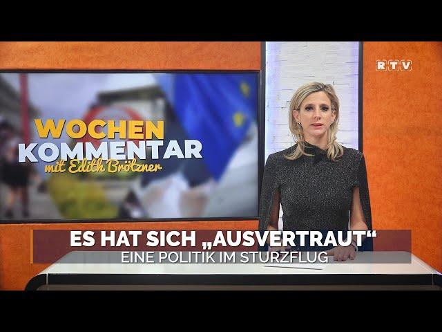 Es hat sich "ausvertraut" - Wochenkommentar mit Edith Brötzner