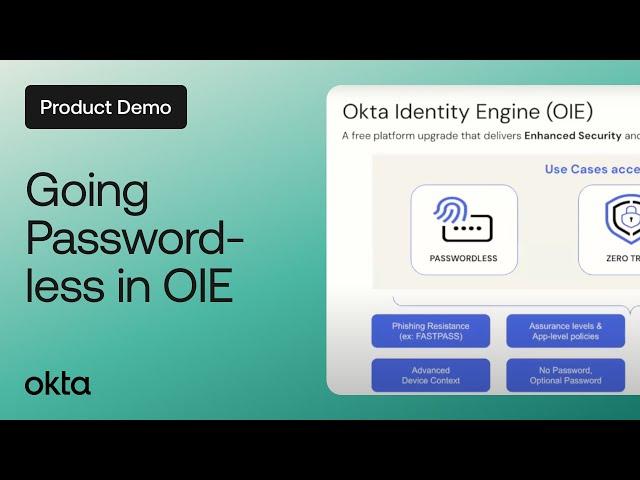 Going Password-less in Okta Identity Engine | Okta Demo