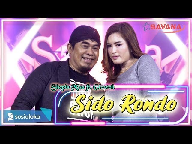 Shepin Misa feat Glowoh - Sido Rondo - Om SAVANA Blitar