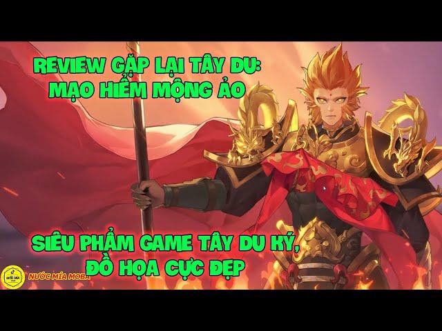 Review Gặp Lại Tây Du: Mạo Hiểm Mộng Ảo - Siêu Phẩm Game Tây Du Ký, Đồ Họa Cực Đẹp, Sắp Ra Mắt Rồi !